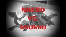 NaKed  vs.  MiuMiu