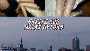 SPRITZ AUF MEINE NYLONS