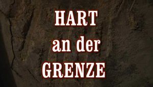 Hart an der Grenze