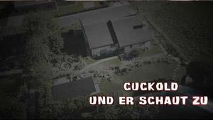 CUCKOLD UND ER SCHAUT ZU