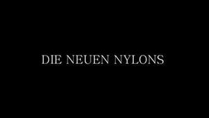 DIE NEUEN NYLONS