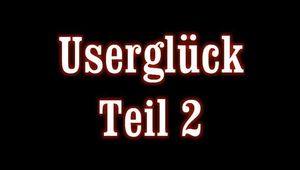 User Glueck  Teil 2
