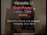 Vendetta Li, bound and gagged, bringing sexy back