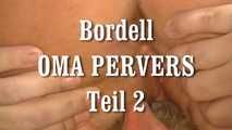 Bordell - Oma Pervers 2