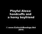 Playful Alexa - handcuffs and a horny boyfriend (video)