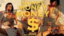 Money Money Money - w/Eve X