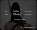 Pole bound Dame - video, part 3 / 3
