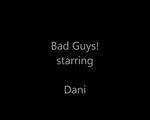Bad Guys!