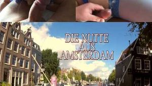 DIE NUTTE AUS AMSTERDAM