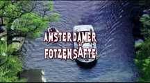 AMSTERDAMER FOTZENSÄFTE