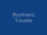 Boyfriend trouble
