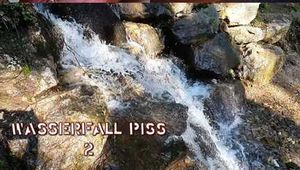 WASSERFALL PISS 2