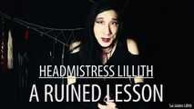 Headmistress Lillith - A Ruined Lesson (JOI for Vagina Owners)