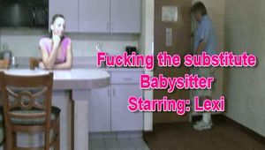 Fucking the substitute babysitter starring Lexi