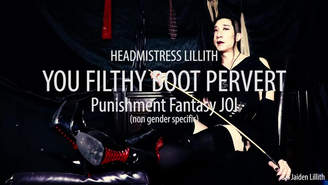 Headmistress Lillith: You Filthy Boot Pervert (JOI - Non gender specific)