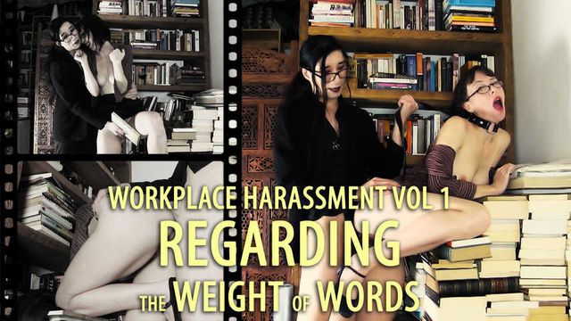 Workplace Harrasment Vol 1 - Regarding the Weight of Words - w/Eve X