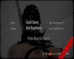 Pole bound Dame - video, part 3 / 3