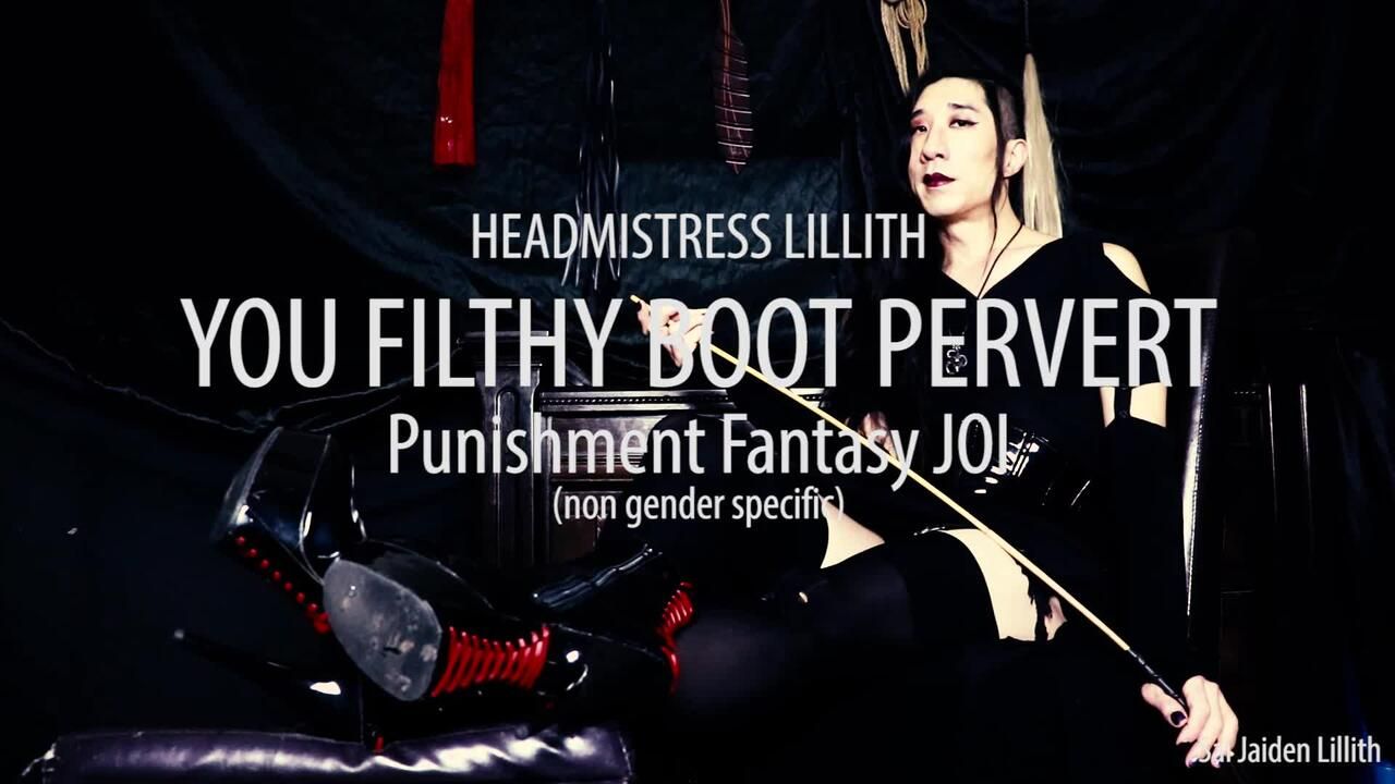 Headmistress Lillith: You Filthy Boot Pervert (JOI - Non gender specific)