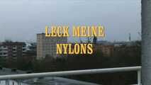 LECK MEINE NYLONS