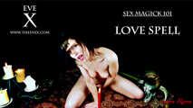 SEX MAGICK 101 | Love Spell